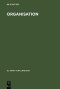 Cover-Bild zum Titel 'Organisation' von 'Alfred Kieser, Herbert Kubicek'