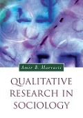 Qualitative Research in Sociology - Amir Marvasti