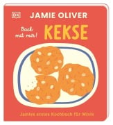 Jamies erstes Kochbuch für Minis. Back mit mir! Kekse - Jamie Oliver