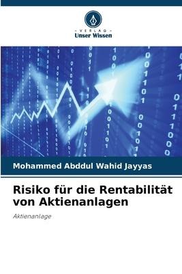 Risiko für die Rentabilität von Aktienanlagen - Mohammed Abddul Wahid Jayyas