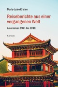 Cover-Bild zum Titel 'Reiseberichte aus einer  vergangenen Welt' von 'Maria-Luise Kristen'
