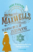 Doktor Maxwells weihnachtliche Zeitpanne - Jodi Taylor