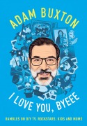 Cover-Bild zum Titel 'I Love You, Byeee' von 'Adam Buxton'
