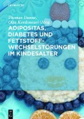 Adipositas, Diabetes und Fettstoffwechselstörungen im Kindesalter - 