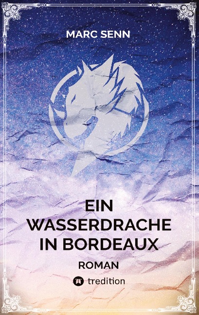 EIN WASSERDRACHE IN BORDEAUX - Marc Senn