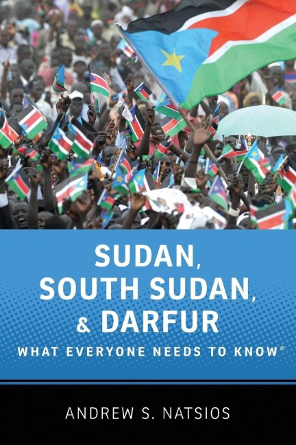 Sudan, South Sudan, and Darfur - Andrew Natsios