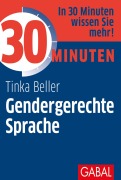 Cover-Bild zum Titel '30 Minuten Gendergerechte Sprache' von 'Tinka Beller'