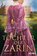 Cover-Bild zum Titel 'Die Tochter der Zarin' von 'Ellen Alpsten'