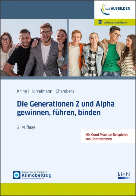 Die Generationen Z und Alpha gewinnen, führen, binden - Wolfgang Kring, Klaus Hurrelmann, Henri Chambers
