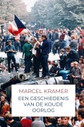 Cover-Bild zum Titel 'Een Geschiedenis van de Koude Oorlog' von 'Marcel Kramer'