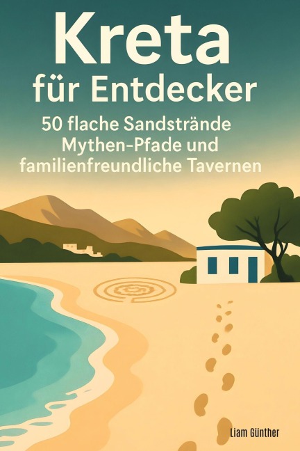 Kreta für Entdecker - Liam Günther