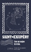 Con un sogno in testa. Lettere da un pianeta tra le stelle - Antoine de Saint-Exupéry