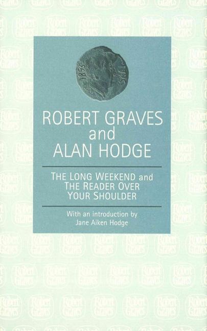 The Long Weekend and the Reader Over Your Shoulder - Robert Graves