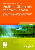 Cover-Bild zum Titel 'Profikurs Sicherheit von Web-Servern' von 'Volker Hockmann, Heinz-Dieter Knöll'