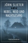 Cover-Bild zum Titel 'Nebel, Neid und Nachtgesang: Ostfrieslandkrimi' von 'Jörn Slieter'