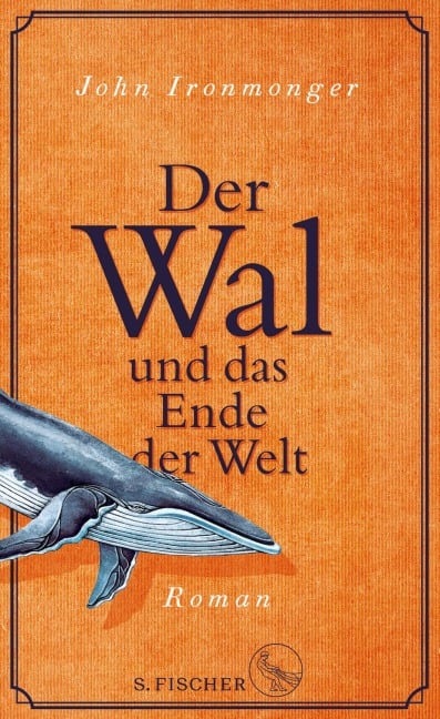 Der Wal und das Ende der Welt - John Ironmonger