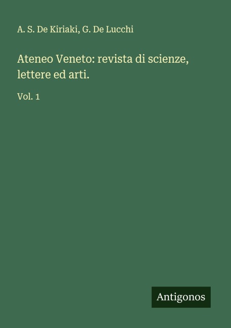 Ateneo Veneto: revista di scienze, lettere ed arti. - A. S. De Kiriaki, G. de Lucchi