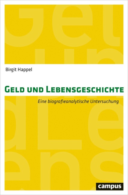 Geld und Lebensgeschichte - Birgit Happel
