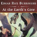 At the Earth's Core, with eBook Lib/E - Edgar Rice Burroughs