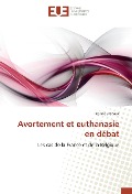 Cover-Bild zum Titel 'Avortement et euthanasie en débat' von 'Karine Bréhaux'