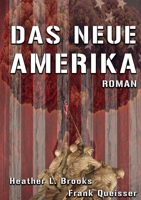 Das Neue Amerika - Frank Queisser, Heather L. Brooks