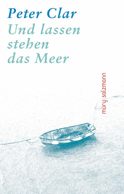 Und lassen stehen das Meer - Peter Clar