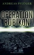 Cover-Bild zum Titel 'Operation Rubikon' von 'Andreas Pflüger'
