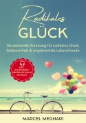 Cover-Bild zum Titel 'Radikales Glück' von 'Marcel Meghari'