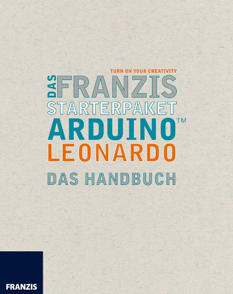 Das Franzis Starterpaket Arduino Leonardo - Fabian Kainka
