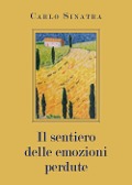 Cover-Bild zum Titel 'Il sentiero delle emozioni perdute' von 'Carlo Sinatra'