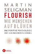 Cover-Bild zum Titel 'Flourish - Wie Menschen aufblühen' von 'Martin Seligman'