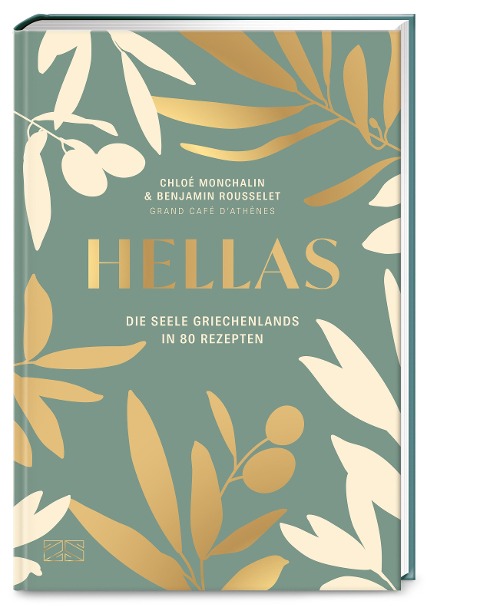 Hellas. Die Seele Griechenlands in 80 Rezepten - Chloé Monchalin, Benjamin Rousselet