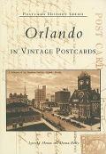 Cover-Bild zum Titel 'Orlando in Vintage Postcards' von 'Lynn M Homan, Thomas Reilly'
