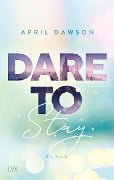 Cover-Bild zum Titel 'Dare to Stay' von 'April Dawson'
