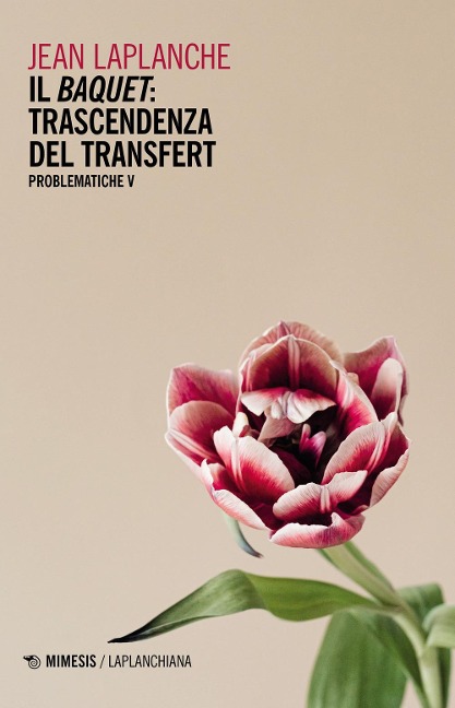 Il «baquet». Trascendenza del transfert - Jean Laplanche