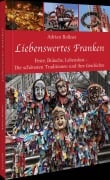 Cover-Bild zum Titel 'Liebenswertes Franken' von 'Adrian Roßner'