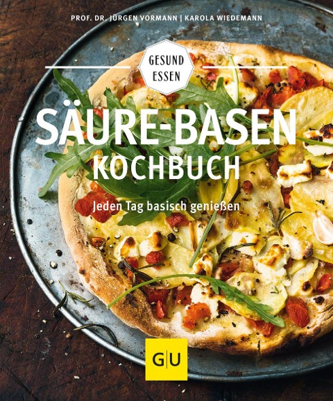 Säure-Basen-Kochbuch - Karola Wiedemann, Jürgen Vormann