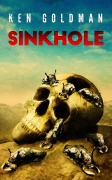Cover-Bild zum Titel 'Sinkhole' von 'Ken Goldman'