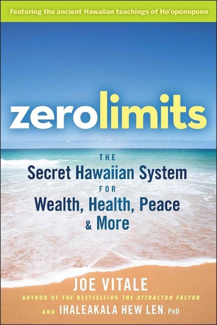 Zero Limits - Ihaleakala Hew Len, Joe Vitale