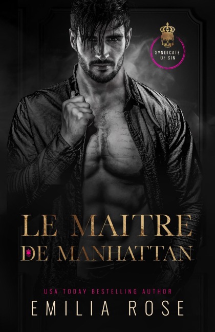 Le Maître de Manhattan (Le Syndicat du Péché) - Emilia Rose