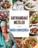 Hatiramdaki Mezeler - Maria Ekmekcioglu