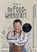 Cover-Bild zum Titel 'Die Foodwerkstatt' von 'Sebastian Lege'