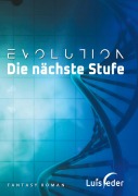 Cover-Bild zum Titel 'Evolution - Die nächste Stufe' von 'Luis Feder'