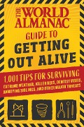 Cover-Bild zum Titel 'The World Almanac Guide to Getting Out Alive' von 'World Almanac'