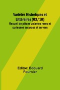 Cover-Bild zum Titel 'Variétés Historiques et Littéraires (03/10); Recueil de pièces volantes rares et curieuses en prose et en vers' von ''