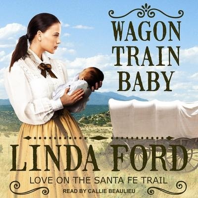 Wagon Train Baby - Linda Ford