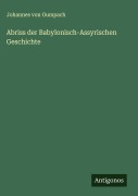 Cover-Bild zum Titel 'Abriss der Babylonisch-Assyrischen Geschichte' von 'Johannes Von Gumpach'