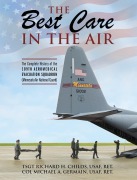 Cover-Bild zum Titel 'The Best Care In The Air' von 'Tsgt Richard Childs, Col Michael Germain'