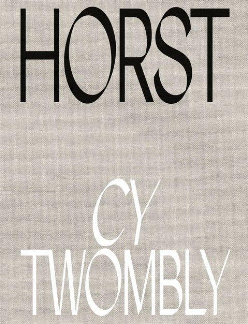 Cy Twombly - Horst P. Horst