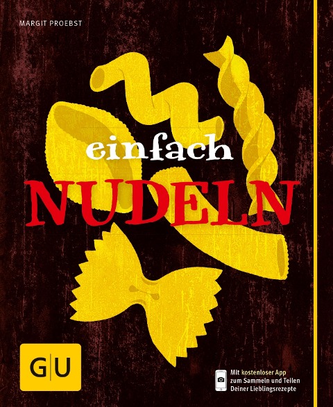 Einfach Nudeln - Margit Proebst